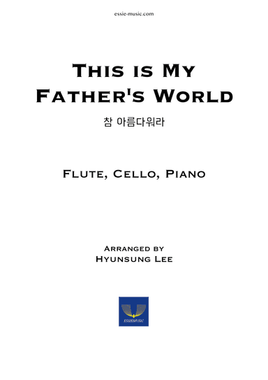 This is My Father's World - Flute,Cello,Pno (arr. Hyunsung Essie Lee)