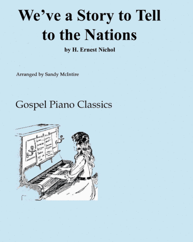 We've a Story to Tell to the Nations (arr. Sandy McIntire)