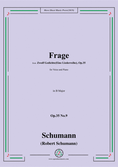 Schumann-Frage,Op.35 No.9 in B Major,for Voice&Piano (arr. MSM)