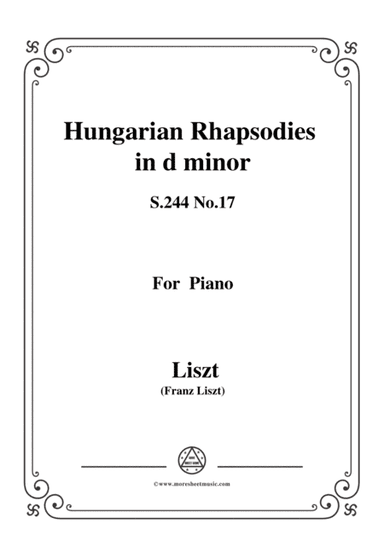 Liszt-Hungarian Rhapsodies, S.244 No.17 in d minor,for piano (arr. MSM)