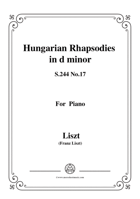 Liszt-Hungarian Rhapsodies, S.244 No.17 in d minor,for piano (arr. MSM)
