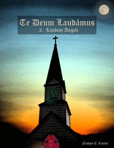 Te Deum Laudámus - II. Laudem Angeli