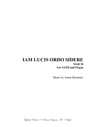 IAM LUCIS ORDO SIDERE - WAB 18 - A. Bruckner - For SATB And Organ (arr. Renato Tagliabue)