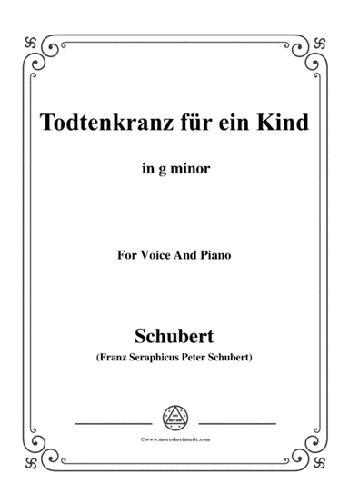 Schubert-Todtenkranz für ein Kind,in g minor,for Voice&Piano (arr. MSM)