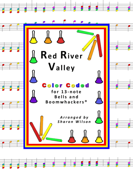 Red River Valley (for 13-note Bells and Boomwhackers with Color Coded Notes) (arr. Sharon Wilson)