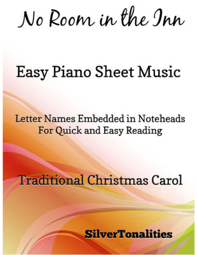 No Room in the Inn Easy Piano Sheet Music (arr. SilverTonalities)