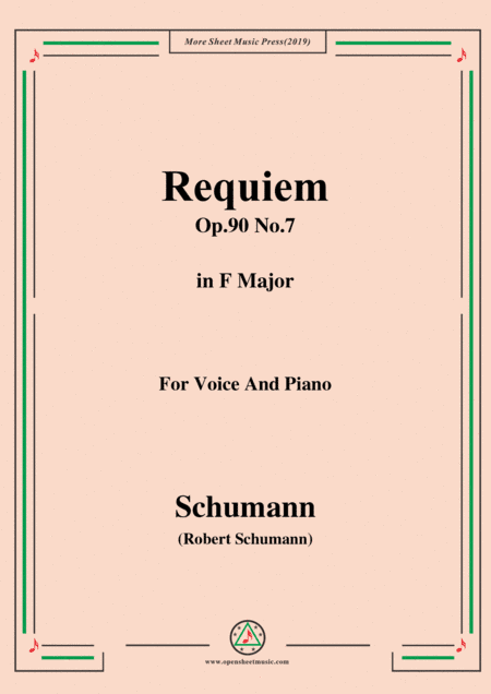 Schumann-Requiem,Op.90 No.7,in F Major,for Voice&Piano (arr. MSM)