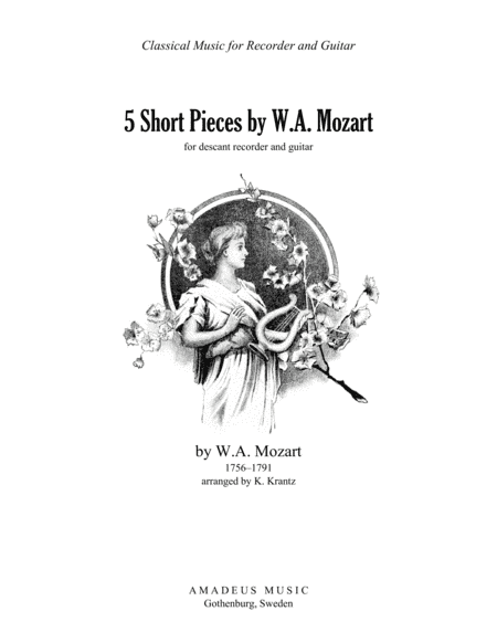 5 short pieces by Mozart for descant recorder and guitar (arr. K. Krantz)
