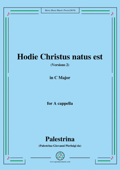 Palestrina-Hodie Christus natus est(Versions 2),in C Major,for A cappella (arr. MSM)