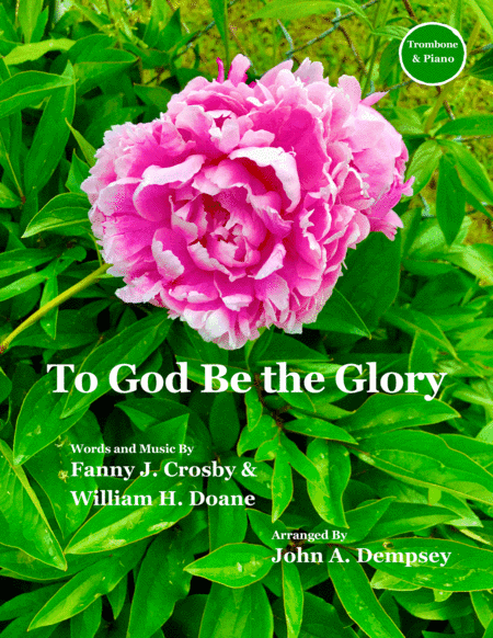 To God Be the Glory (Trombone and Piano) (arr. John A. Dempsey)