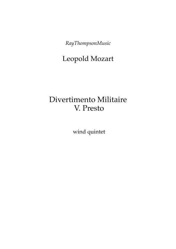 Divertimento Militaire (Military Divertimento in D) Mvt.V. Presto - wind quintet (arr. Ray Thompson)