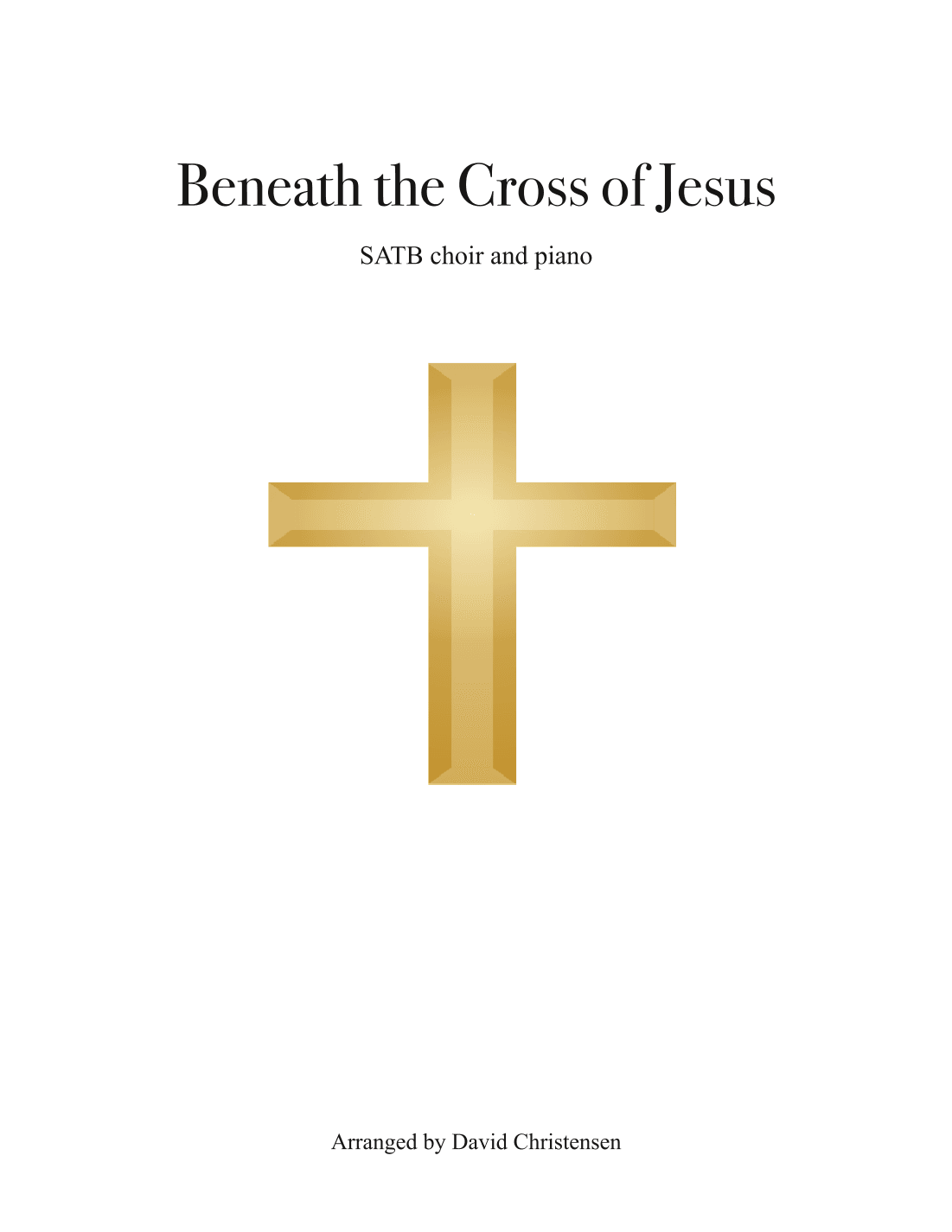 Beneath the Cross of Jesus (arr. David Christensen)