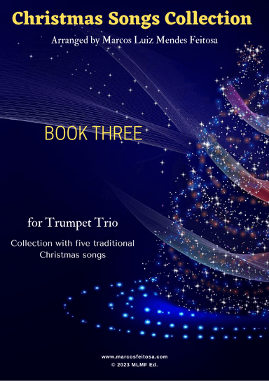 Christmas Song Collection (for Trumpet Trio) - BOOK THREE (arr. MARCOS LUIZ MENDES FEITOSA)