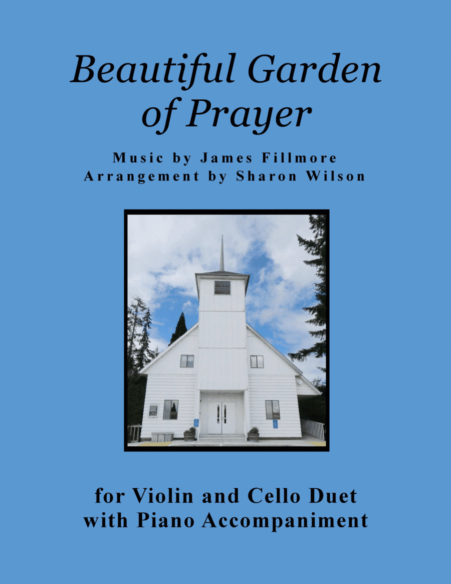 Beautiful Garden of Prayer (Violin and Cello Duet with Piano accompaniment) (arr. Sharon Wilson)