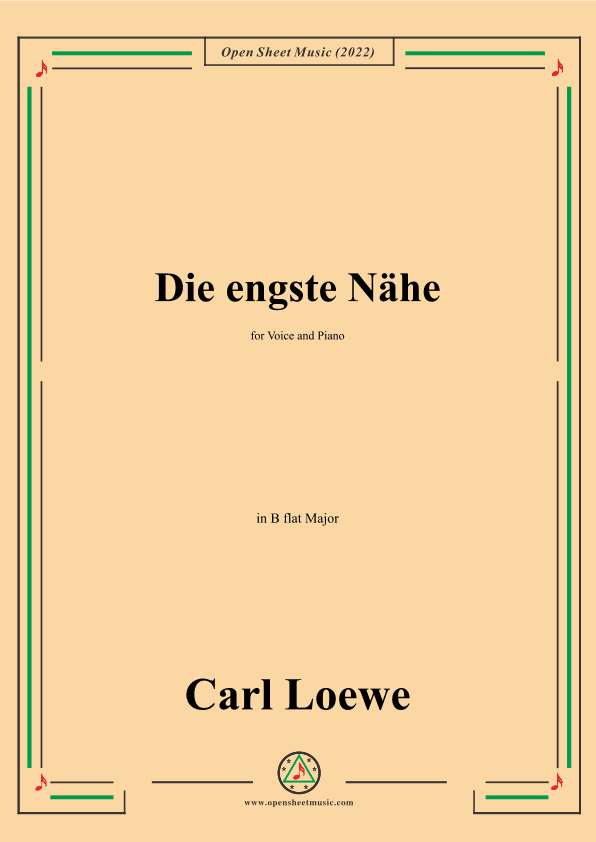 Loewe-Die engste Nahe,in B flat Major,for Voice and Piano (arr. OSM Press)