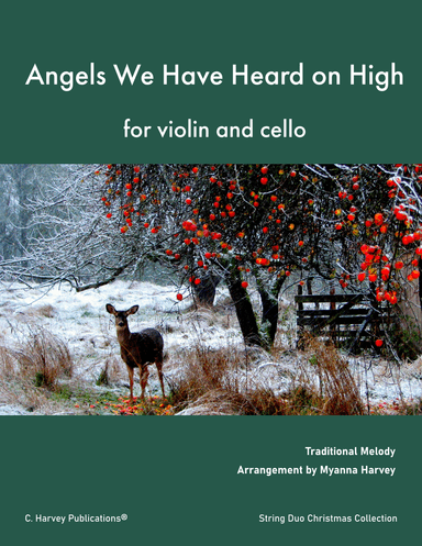 Angels We Have Heard on High for Violin and Cello Duo (arr. Cassia Harvey)