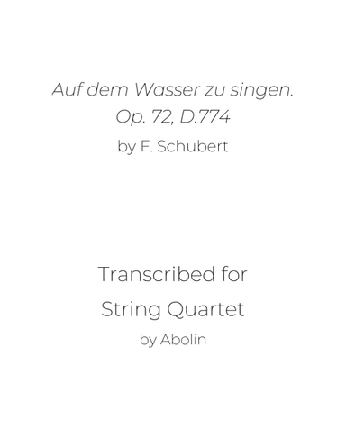 Schubert: Auf dem Wasser zu singen, D.774 - String Quartet (arr. Abolin)