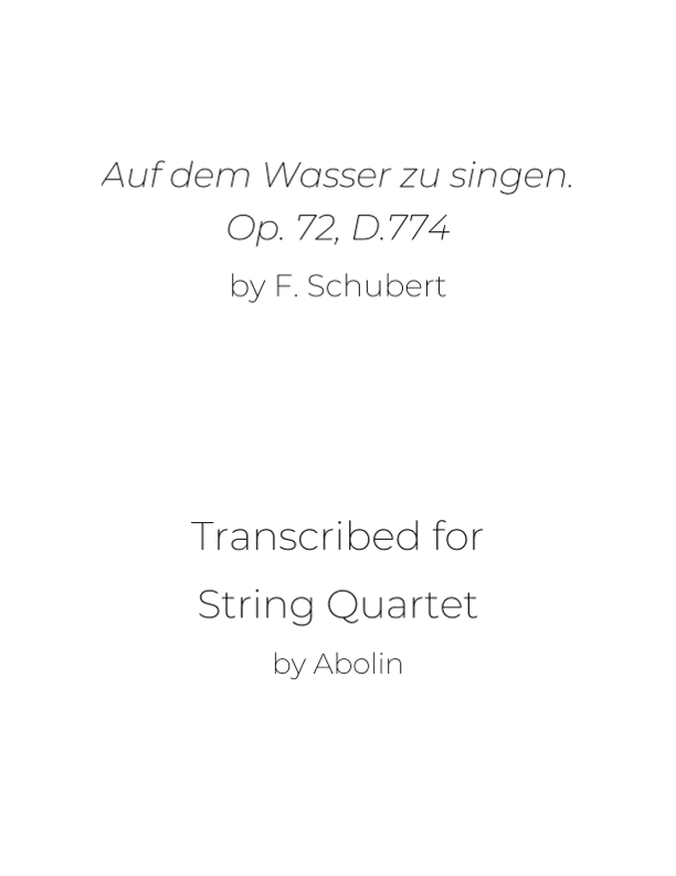 Schubert: Auf dem Wasser zu singen, D.774 - String Quartet (arr. Abolin)