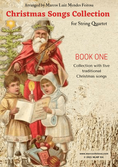 Christmas Song Collection (for String Quartet) - BOOK ONE (arr. MARCOS LUIZ MENDES FEITOSA)