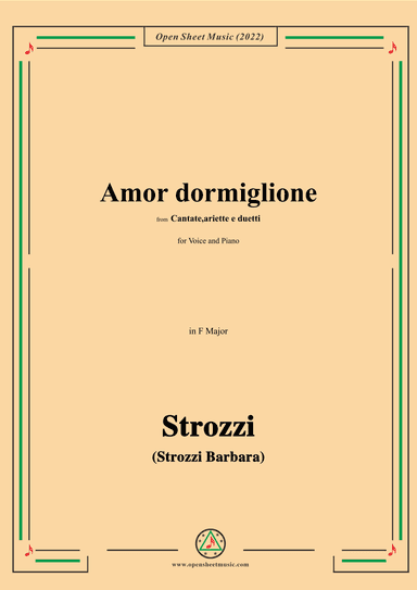 Strozzi-Amor dormiglione,from Cantate,ariette e duetti,in F Major,for Voice and Piano (arr. OSM Press)