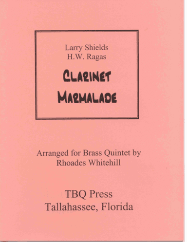 Clarinet Marmalade (arr. Rhoades Whitehill)