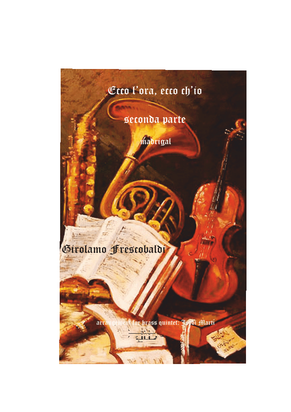 Ecco l'ora, ecco ch'io - madrigal - brass quintet (arr. JORDI MARTI)