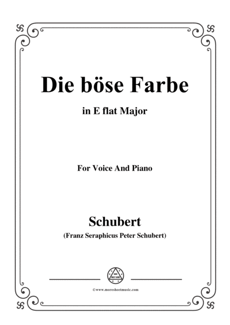 Schubert-Die böse Farbe,from 'Die Schöne Müllerin',Op.25 No.17,in E flat Major,for Voice&Piano (arr. MSM)