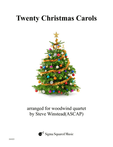 Twenty Christmas Carols for Woodwind Quartet (arr. Steve Winstead)