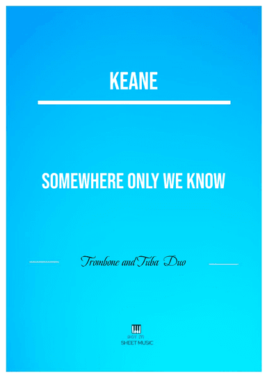 Somewhere Only We Know (arr. ANDRE LAITANO)