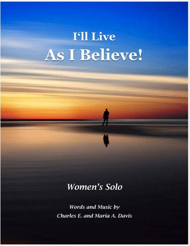 I'll Live As I Believe! - Women's Solo