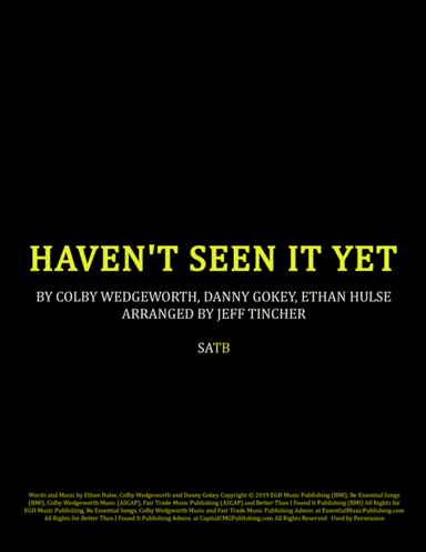 Haven't Seen It Yet (arr. Jeff Tincher)
