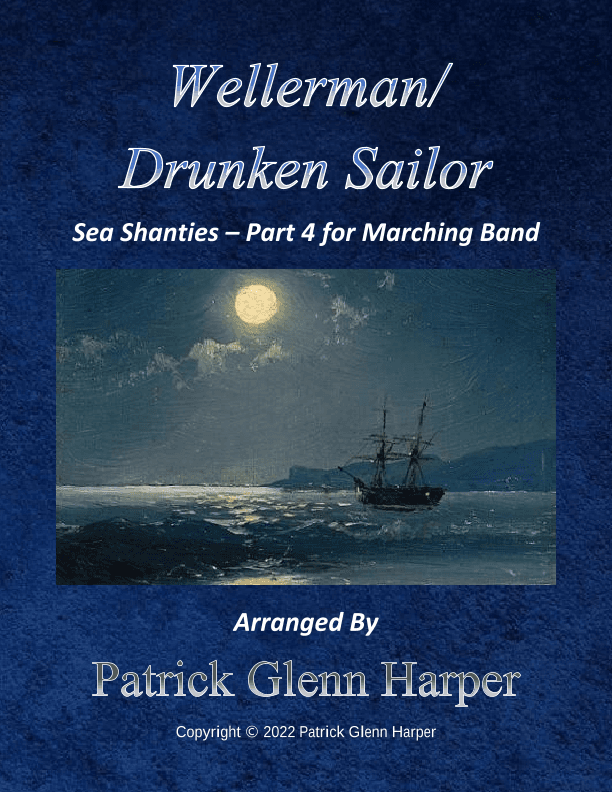 Wellerman/Drunken Sailor - Sea Shanties Part 4 (arr. Patrick Glenn Harper)