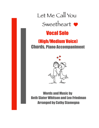 Let Me Call You Sweetheart (Vocal Solo, High-Medium Voice, Chords, Piano Accompaniment) (arr. Cathy Stamegna)