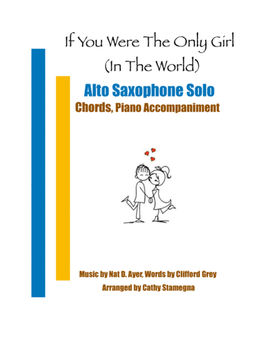 If You Were the Only Girl (In the World) (Alto Saxophone Solo, Chords, Piano Accompaniment) (arr. Cathy Stamegna)