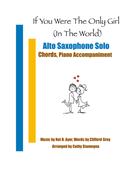 If You Were the Only Girl (In the World) (Alto Saxophone Solo, Chords, Piano Accompaniment) (arr. Cathy Stamegna)