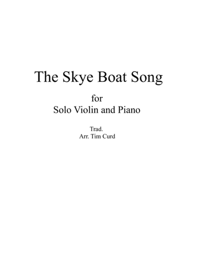 The Skye Boat Song. For Solo Violin and Piano (arr. Tim Curd)