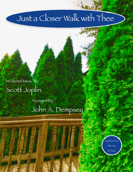 Just a Closer Walk with Thee / Solace (Trio for Soprano Sax, Alto Sax and Piano) (arr. John A. Dempsey)