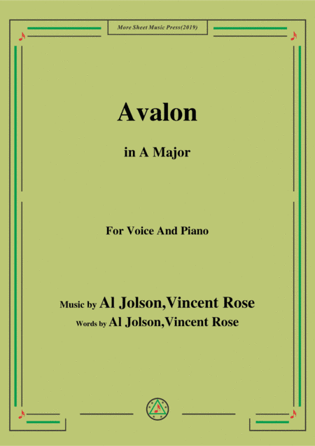Al Jolson,Vincent Rose-Avalon,in A Major,for Voice&Piano (arr. MSM)