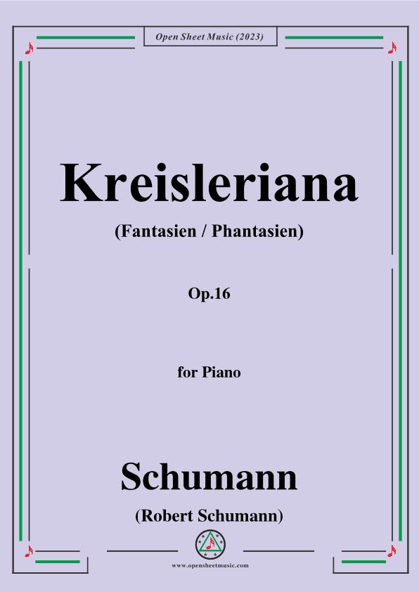 Schumann-Kreisleriana,Op.16,in d minor,for Piano (arr. OSM Press)