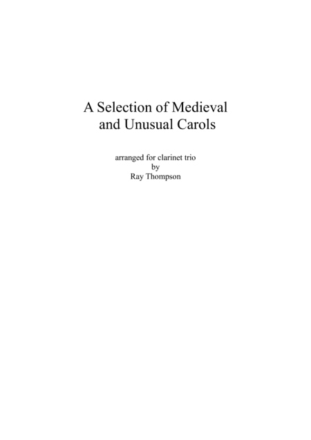 A Selection of Medieval and Unusual Carols for Clarinet Trio (arr. Ray Thompson)