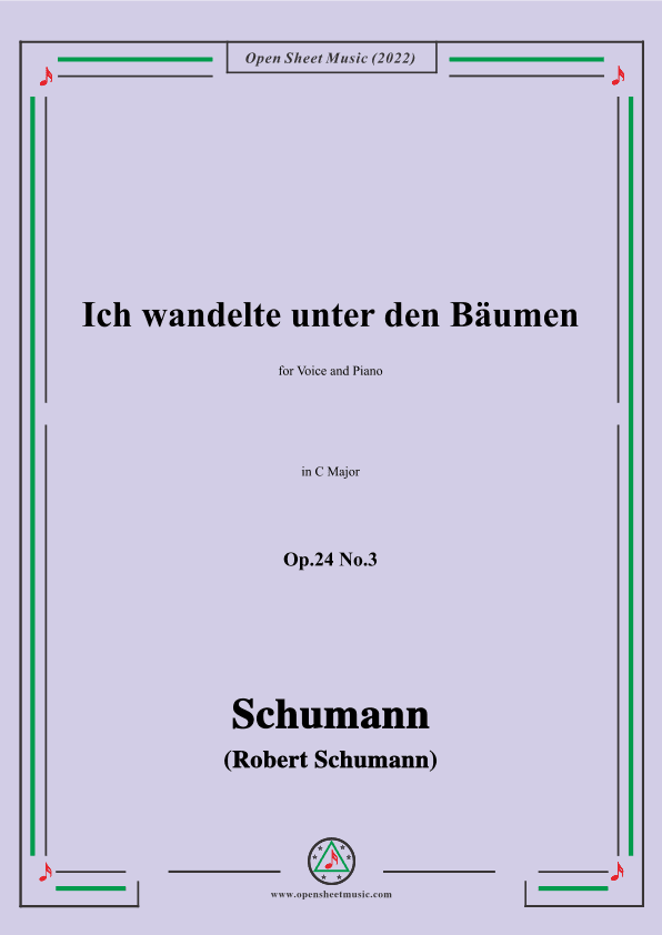 Schumann-Ich wandelte unter den Bäumen,Op.24 No.3,in C Major (arr. OSM Press)