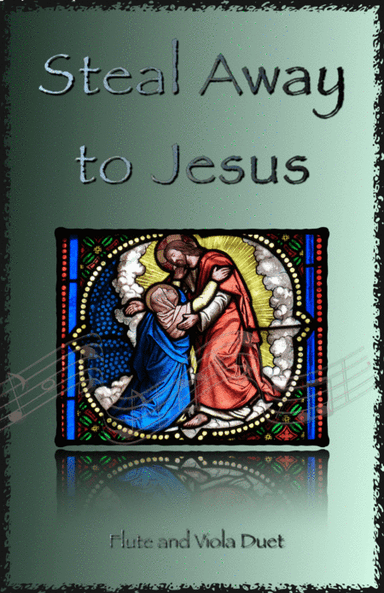 Steal Away to Jesus, Gospel Song for Flute and Viola Duet (arr. David McKeown)