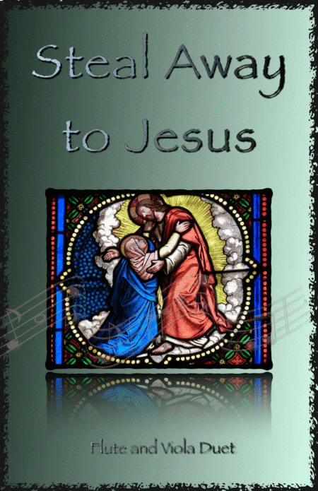 Steal Away to Jesus, Gospel Song for Flute and Viola Duet (arr. David McKeown)