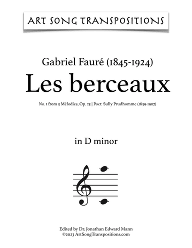 FAURÉ: Les berceaux, Op. 23 no. 1 (transposed to D minor and C-sharp minor) (arr. ArtSongTranspositions.com)