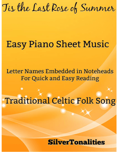 Tis the Last Rose of Summer Easy Piano Sheet Music (arr. SilverTonalities)