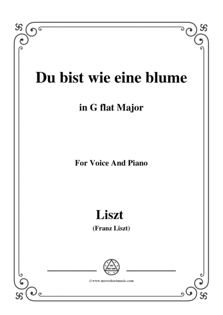 Liszt-Du bist wie eine blume in G flat Major,for Voice and Piano (arr. MSM)