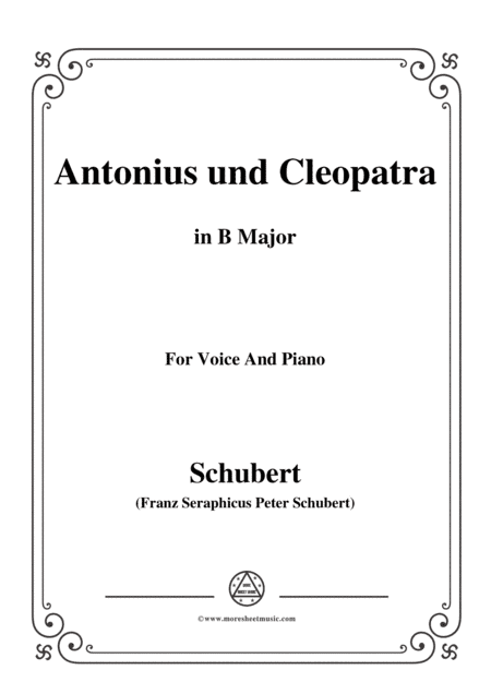 Schubert-Antonius und Cleopatra,in B Major,for Voice and Piano (arr. MSM)