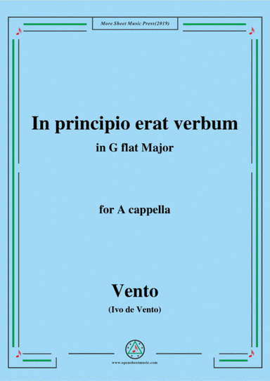 Vento-In principio erat verbum,in G flat Major,for A cappella (arr. MSM)