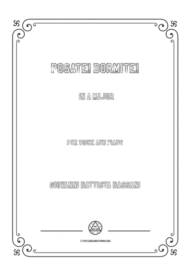 Bassani-Posate! Dormite! in A Major,for voice and piano (arr. MSM)