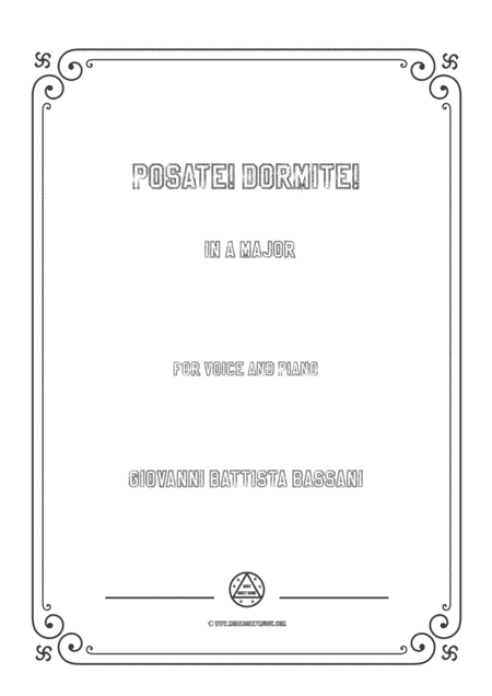 Bassani-Posate! Dormite! in A Major,for voice and piano (arr. MSM)